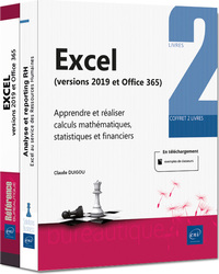 EXCEL (VERSIONS 2019 ET OFFICE 365) - COFFRET DE 2 LIVRES - APPRENDRE ET REALISER CALCULS MATHEMATIQ