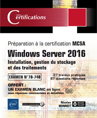 Windows Server 2016 - Installation, gestion du stockage et des traitements - Préparation à la certif