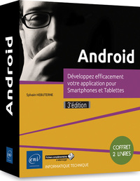 Android - Coffret de 2 livres : Développez efficacement votre application pour Smartphones et Tablet