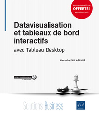 Datavisualisation et tableaux de bord interactifs - avec Tableau Desktop