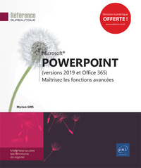 PowerPoint (versions 2019 et Office 365) - Maîtrisez les fonctions avancées