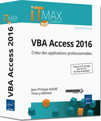 VBA Access 2016 - Cours et Exercices corrigés - Créez des applications professionnelles