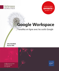 Google Workspace - Travaillez en ligne avec les outils Google