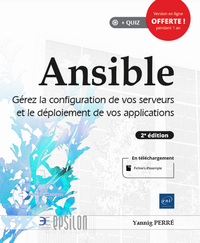 ANSIBLE - GEREZ LA CONFIGURATION DE VOS SERVEURS ET LE DEPLOIEMENT DE VOS APPLICATIONS (2E EDITION)