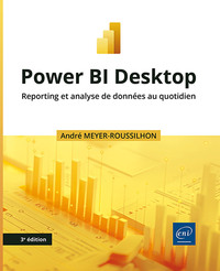 POWER BI DESKTOP - REPORTING ET ANALYSE DE DONNEES AU QUOTIDIEN (3E EDITION)