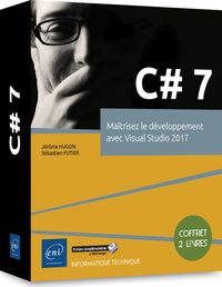 C# 7 - Coffret de 2 livres : Maîtrisez le développement avec Visual Studio 2017