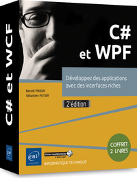 C# et WPF - Coffret de 2 livres : Développez des applications avec des interfaces riches (2e édition