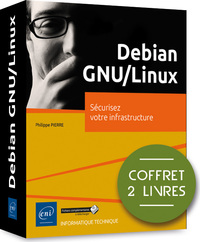 Debian GNU/Linux - Coffret de 3 livres : Sécurisez votre infrastructure