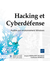 Hacking et Cyberdéfense - Auditer son environnement Windows