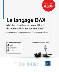 Le langage DAX - Maîtrisez l’analyse et la modélisation de données dans Power BI et Excel : concepts