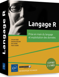 Langage R - Coffret de 2 livres : Prise en main du langage et exploitation des données