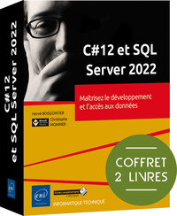 C#12 et SQL Server 2022 - Coffret 2 livres : Maîtrisez le développement et l'accès aux données