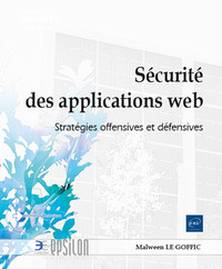 SECURITE DES APPLICATIONS WEB - STRATEGIES OFFENSIVES ET DEFENSIVES