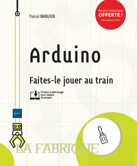 ARDUINO - FAITES-LE JOUER AU TRAIN