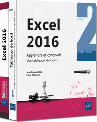 Excel 2016 - Coffret de 2 livres : Apprendre et concevoir des tableaux de bord