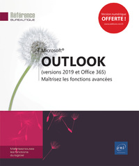 Outlook (versions 2019 et Office 365) - Maîtrisez les fonctions avancées