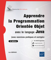 Apprendre la Programmation Orientée Objet avec le langage Java - (avec exercices pratiques et corrig