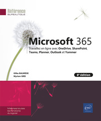 Microsoft 365 (6e édition) - Travaillez en ligne avec OneDrive, SharePoint, Teams, Planner, Outlook