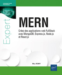 MERN - CREEZ DES APPLICATIONS WEB FULLSTACK AVEC MONGODB, EXPRESS.JS, NODE.JS ET REACT.JS