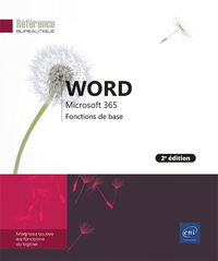 WORD MICROSOFT 365 - FONCTIONS DE BASE (2E EDITION)
