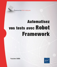 Automatisez vos tests avec Robot Framework