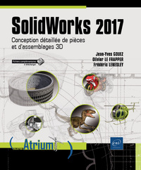 SolidWorks 2017 - Conception détaillée de pièces et d'assemblages 3D