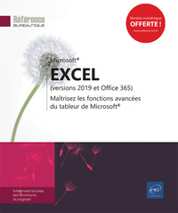 Excel (versions 2019 et Office 365) - Maîtrisez les fonctions avancées du tableur de Microsoft®