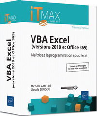 VBA Excel (versions 2019 et Office 365) - Cours et Exercices corrigés - Maîtrisez la programmation s