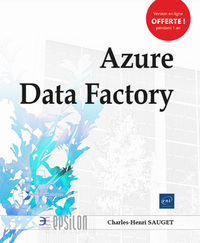 Azure Data Factory - Intégrez vos données avec le service serverless d'Azure