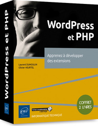 WordPress et PHP - Coffret de 2 livres : Apprenez à développer des extensions