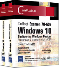 Coffret Examen 70-697 - Windows 10 Configuring Windows Devices - Préparation à la certification MCSA