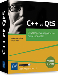 C++ et Qt5 - Coffret de 2 livres : Développez des applications professionnelles