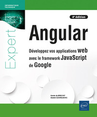 Angular - Développez vos applications web avec le framework JavaScript de Google (4e édition)