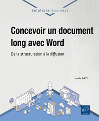 Concevoir un document long avec Word - De la structuration à la diffusion