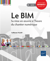 LE BIM - SA MISE EN OEUVRE A L'HEURE DU CHANTIER NUMERIQUE