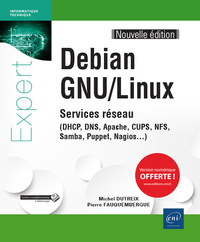 Debian GNU/Linux - Services réseau - (DHCP, DNS, Apache, CUPS, NFS, Samba, Puppet, Nagios...) (Nouve