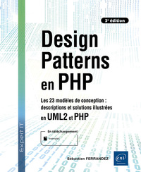 Design Patterns en PHP - Les 23 modèles de conception : descriptions et solutions illustrées en UML2