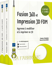 FUSION 360 ET IMPRESSION 3D FDM - COFFRET DE 2 LIVRES : APPRENEZ A MODELISER ET A IMPRIMER EN 3D