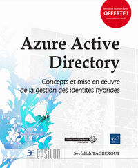 Azure Active Directory - Concepts et mise en oeuvre de la gestion des identités hybrides