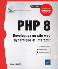 PHP 8 - DEVELOPPEZ UN SITE WEB DYNAMIQUE ET INTERACTIF