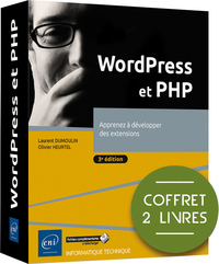 WORDPRESS ET PHP - COFFRET DE 2 LIVRES : APPRENEZ A DEVELOPPER DES EXTENSIONS (3E EDITION)