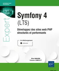 SYMFONY 4 (LTS) - DEVELOPPEZ DES SITES WEB PHP STRUCTURES ET PERFORMANTS