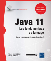 Java 11 - Les fondamentaux du langage (avec exercices pratiques et corrigés)