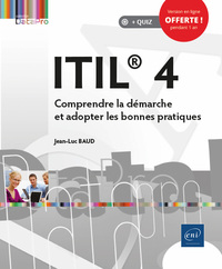 ITIL  4 - COMPRENDRE LA DEMARCHE ET ADOPTER LES BONNES PRATIQUES