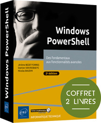 Windows PowerShell - Coffret de 2 livres : Des fondamentaux aux fonctionnalités avancées (2e édition