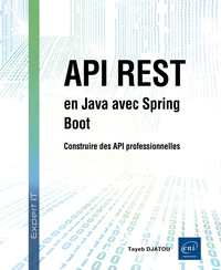 API REST en Java avec Spring Boot - Construire des API professionnelles