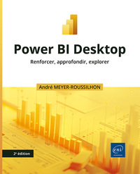 Power BI Desktop - Renforcer, approfondir, explorer (2e édition)