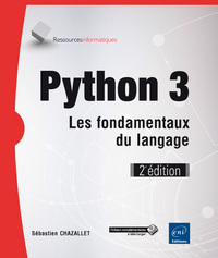 Python 3 - Les fondamentaux du langage (2e édition)