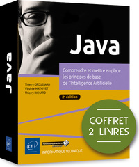 Java - Coffret de 2 livres - Comprendre et mettre en place les principes de base de l'Intelligence A