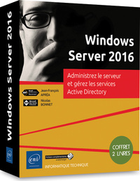 Windows Server 2016 - Coffret de 2 livres - Administrez le serveur et gérez les services Active Dire